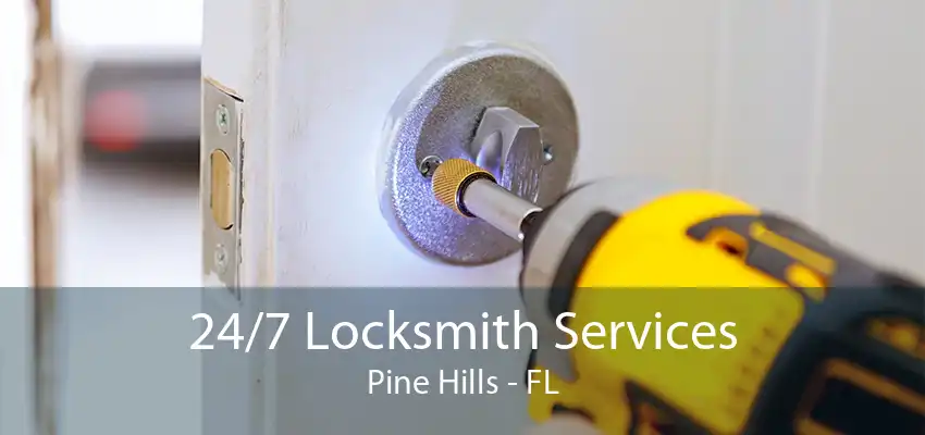 24/7 Locksmith Services Pine Hills - FL