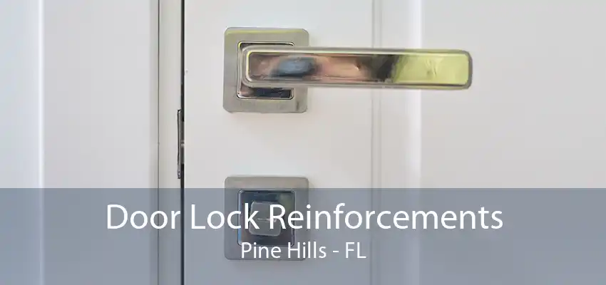 Door Lock Reinforcements Pine Hills - FL