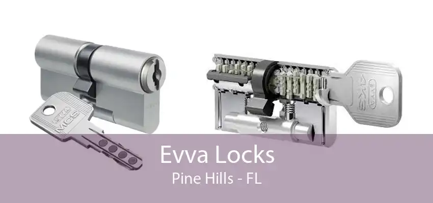 Evva Locks Pine Hills - FL