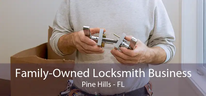 Family-Owned Locksmith Business Pine Hills - FL