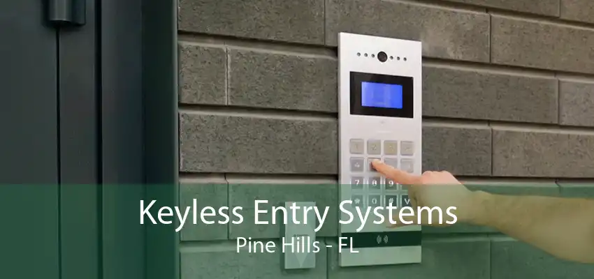 Keyless Entry Systems Pine Hills - FL