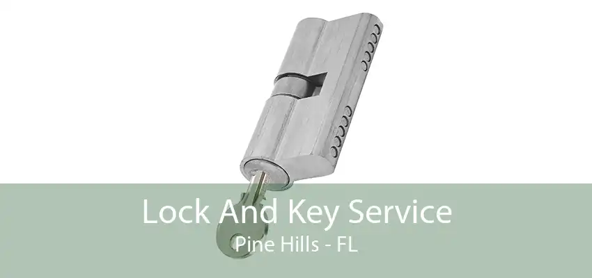 Lock And Key Service Pine Hills - FL