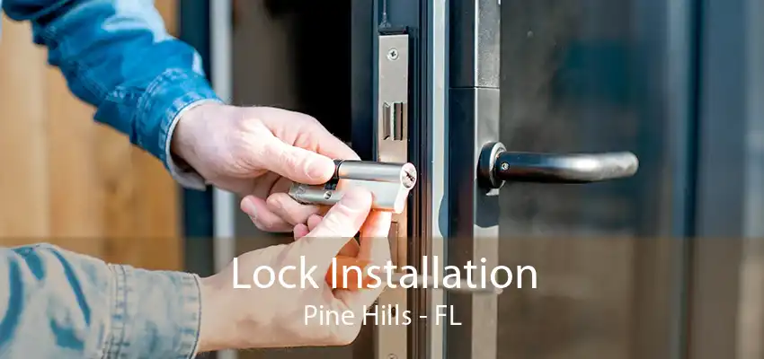 Lock Installation Pine Hills - FL