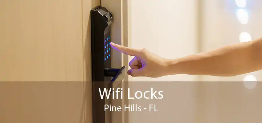 Wifi Locks Pine Hills - FL